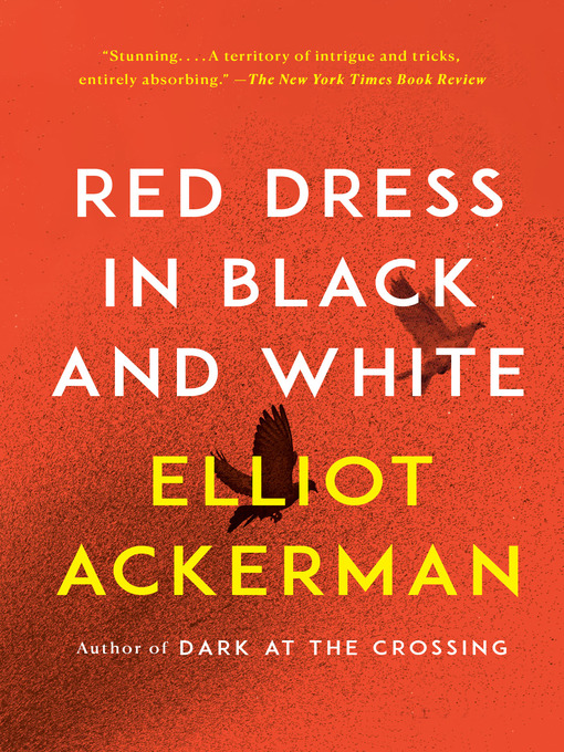 Title details for Red Dress in Black and White by Elliot Ackerman - Available
